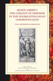 Couverture : Queen Liberty: The Concept of Freedom in the Polish-Lithuanian Commonwealth