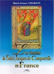 Couverture : Les Chemins de Saint-Jacques-de-Compostelle en France (French Edition)