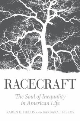 Couverture : Racecraft: The Soul of Inequality in American Life