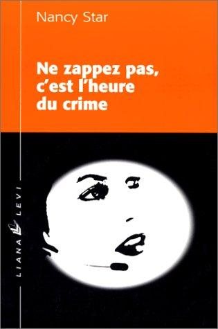 Couverture : Ne zappez pas, c'est l'heure du crime