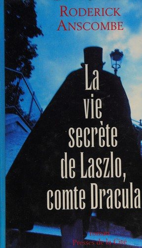 Couverture : La vie secrète de Laszlo, comte Dracula