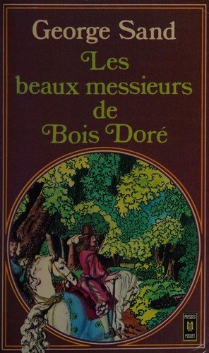 Couverture : Beaux Messieurs De Bois Dore