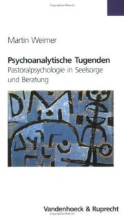 Couverture : Psychoanalytische Tugenden. Pastoralpsychologie in Seelsorge und Beratung.