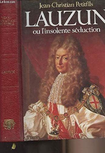 Couverture : Lauzun, ou, L'insolente séduction