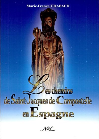 Couverture : Les chemins de Saint-Jacques-de-Compostelle en Espagne