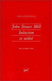 Couverture : John Stuart Mill, induction et utilité