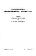 Couverture : Three worlds of christian-marxist encounters