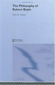 Couverture : Philosophy of Robert Boyle (Routledge Studies in Seventeenth-Century Philosophy, 5)
