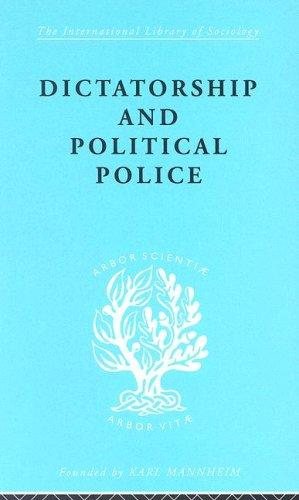 Couverture : Dictatorship and Political Police: International Library of Sociology C