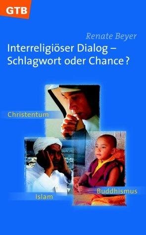 Couverture : Interreligiöser Dialog. Schlagwort oder Chance? Christentum - Islam - Buddhismus.