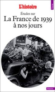 Couverture : Etudes Sur La France De 1939 a Nous Jours