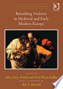 Couverture : Beholding Violence in Medieval and Early Modern Europe