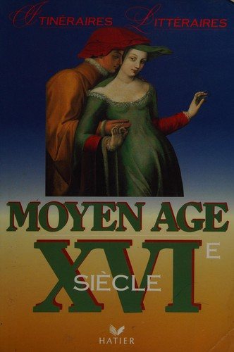 Couverture : Moyen Age, XVIe siècle