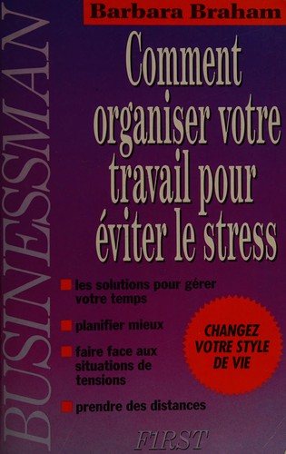Couverture : Comment organiser votre travail pour éviter le stress