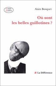 Couverture : Où sont les belles guillotines?