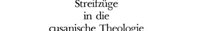 Couverture : Streifzüge in die cusanische Theologie