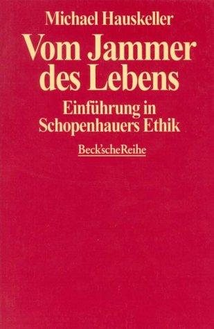 Couverture : Vom Jammer des Lebens. Einführung in Schopenhauers Ethik.