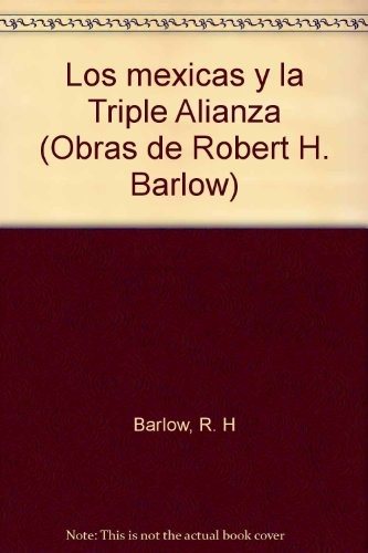 Couverture : Los mexicas y la Triple Alianza