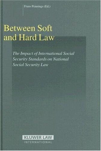 Couverture : Between Soft and Hard Law; The Impact of International Social Security Standards on National Social Security Law (Studies in Employment & Social Policy) (Studies in Employment and Social Policy)