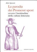 Couverture : La parodia dei Promessi sposi, ovvero, L'inettitudine della cultura letteraria