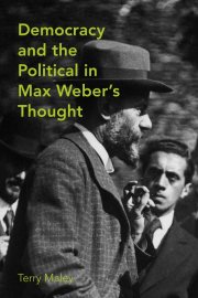 Couverture : Democracy and the Political in Max Weber's Thought