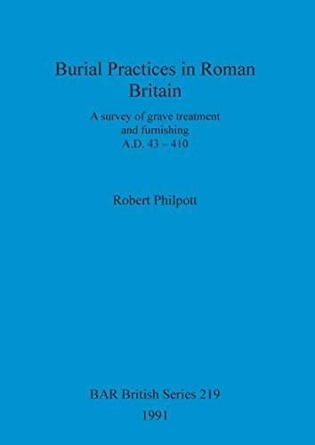 Couverture : Burial Practices in Roman Britain (British Archaeological Reports (BAR) British)