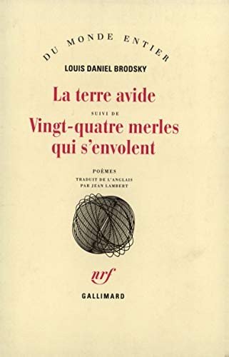 Couverture : La Terre avide / Vingt-quatre merles qui s'envolent