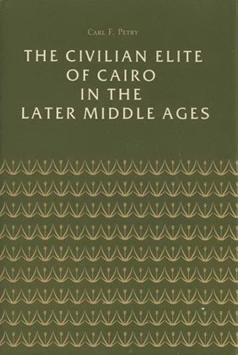 Couverture : The civilian elite of Cairo in the later Middle Ages