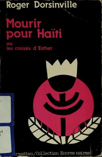 Couverture : Mourir pour Haïti, ou, Les croisés d'Esther