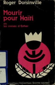Couverture : Mourir pour Haïti, ou, Les croisés d'Esther