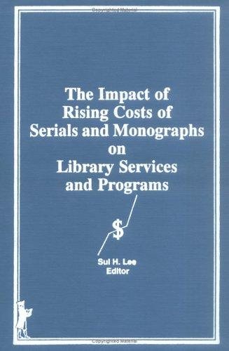 Couverture : The impact of rising costs of serials and monographs on library services and programs