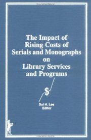 Couverture : The impact of rising costs of serials and monographs on library services and programs