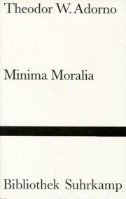 Couverture : Minima Moralia. Reflexionen aus dem beschädigten Leben.