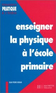 Couverture : Enseigner la physique à l'école primaire