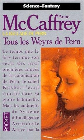 Couverture : La Ballade de pern, tome 11 :Tous les weyrs de Pern
