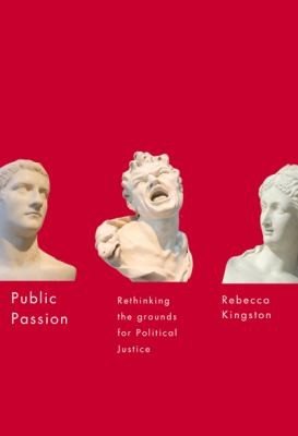 Couverture : Public Passion Rethinking The Grounds For Political Justice
