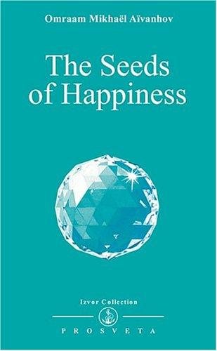Couverture : The Seeds of Happiness (Izvor Collection, Volume 231)