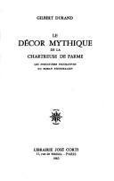 Couverture : Le Décor mythique de la Chartreuse de Parme. Structures figuratives du roman stendhalien