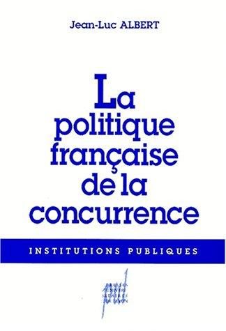 Couverture : La politique française de la concurrence
