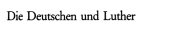Couverture : Die Deutschen und Luther