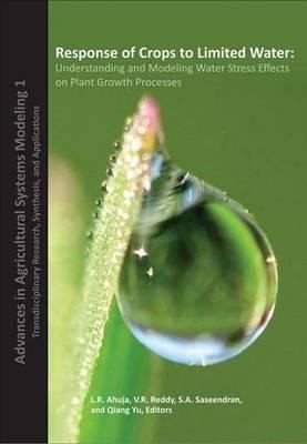 Couverture : Response Of Crops To Limited Water Understanding And Modeling Water Stress Effects On Plant Growth Processes
