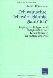Couverture : "Ich wünschte, ich wäre gläubig, glaub' ich"