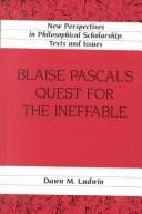 Couverture : Blaise Pascal's Quest for the Ineffable (New Perspectives in Philosophical Scholarship:  Texts and Issues)