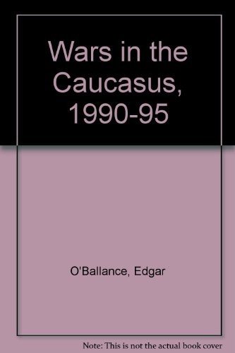 Couverture : Wars in the Caucasus, 1990-95
