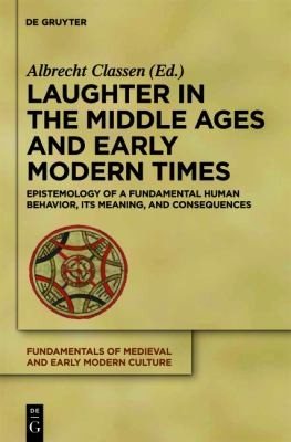 Couverture : Laughter In The Middle Ages And Early Modern Times Epistemology Of A Fundamental Human Behavior Its Meaning And Consequences