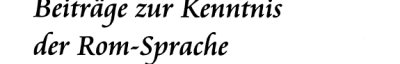 Couverture : Beiträge zur Kenntnis der Rom-Sprache ([Faksimile]) Friedrich Müller