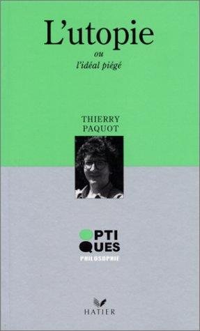 Couverture : L'utopie - l'ideal piege