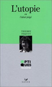 Couverture : L'utopie - l'ideal piege