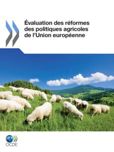 Couverture : Evaluation des réformes des politiques agricoles de l'Union européenne
