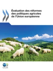 Couverture : Evaluation des réformes des politiques agricoles de l'Union européenne